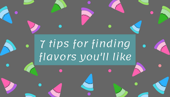 7 Tips for Finding an Eliquid Flavor You’ll Like