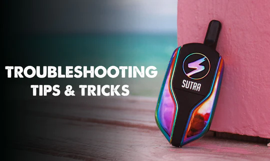 TROUBLESHOOTING TIPS & TRICKS FOR COMMON CARTRIDGE VAPE PROBLEMS